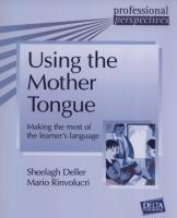 Using the mother tongue. Autor: Deller Sheelagh, Rinvolucri Mario. SmakLiter.pl Okładka książki Using the mother tongue
