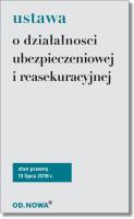 Ustawa o działalności ubezpieczeniowej i reasekuracyjnej. Wydawca: Od.Nowa. SmakLiter.pl Opakowanie Ustawa o działalności ubezpieczeniowej i reasekuracyjnej
