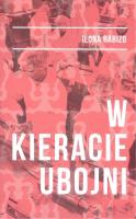 W kieracie ubojni. Autor: Rabizo Ilona. SmakLiter.pl Okładka książki W kieracie ubojni