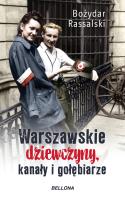 Okładka książki Warszawskie dziewczyny kanały i gołębiarze