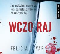 Wczoraj - CD. Autor: Felicia Yap. SmakLiter.pl Okładka książki Wczoraj - CD