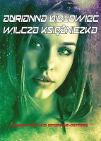 Wilcza księżniczka. Autor: Biełowiec Adrianna. SmakLiter.pl Okładka książki Wilcza księżniczka