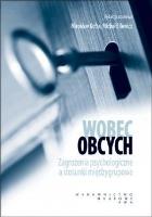 WOBEC OBCYCH ZAGROŻENIA PSYCHOLOGICZNE A STOSUNKI MIĘDZYGRUPOWE. Autor: Kofta Mirosław, Bilewicz Michał. SmakLiter.pl Okładka książki WOBEC OBCYCH ZAGROŻENIA PSYCHOLOGICZNE A STOSUNKI MIĘDZYGRUPOWE