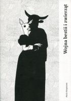 Wojna bestii i zwierząt. Autor: Maria Stiepanowa. SmakLiter.pl Okładka książki Wojna bestii i zwierząt