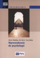 Wprowadzenie do psychologii. Autor: Wadeley Alison, Ann Birch, Malim Tony. SmakLiter.pl Okładka książki Wprowadzenie do psychologii