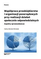 Okładka książki Współpraca przedsiębiorstw i organizacji pozarządowych przy realizacji działań społecznie odpowiedzi