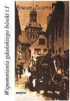 Wspomnienia gdańskiego bówki T.1. Autor: Brunon Zwarra. SmakLiter.pl Okładka książki Wspomnienia gdańskiego bówki T.1