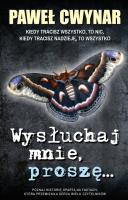 Wysłuchaj mnie, proszę…. Autor: Paweł Cwynar. SmakLiter.pl Okładka książki Wysłuchaj mnie, proszę…