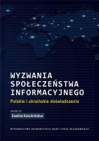 Wyzwania społeczeństwa informacyjnego. Autor: Kancik-Kołtun Ewelina. SmakLiter.pl Okładka książki Wyzwania społeczeństwa informacyjnego