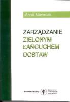 Zarządzanie zielonym łańcuchem dostaw. Autor: Anna Maryniak. SmakLiter.pl Okładka książki Zarządzanie zielonym łańcuchem dostaw