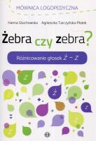 Żebra czy zebra. Autor: Głuchowska Hanna, Tarczyńska-Płatek Agnieszka. SmakLiter.pl Okładka książki Żebra czy zebra