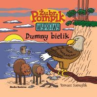 Żubr Pompik (7). Dumny bielik. Autor: Tomasz Samojlik. SmakLiter.pl Okładka książki Żubr Pompik (7). Dumny bielik