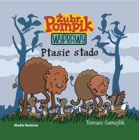 Żubr Pompik (8). Ptasie stado. Autor: Tomasz Samojlik. SmakLiter.pl Okładka książki Żubr Pompik (8). Ptasie stado