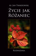 Okładka książki Życie jak różaniec