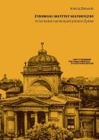 Żydowski Instytut Historyczny 70 lat badań nad dziejami polskich Żydów. Autor: Żbikowski Andrzej. SmakLiter.pl Okładka książki Żydowski Instytut Historyczny 70 lat badań nad dziejami polskich Żydów