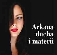 ARKANA DUCHA I MATERII. Autor: STANISŁAW KOWALSKI. SmakLiter.pl Okładka książki ARKANA DUCHA I MATERII