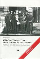 Attachaty wojskowe Drugiej Rzeczypospolitej 1919-1945. Autor: Majzner Robert. SmakLiter.pl Okładka książki Attachaty wojskowe Drugiej Rzeczypospolitej 1919-1945