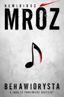 BEHAWIORYSTA WYD. KIESZONKOWE. Autor: Remigiusz Mróz. SmakLiter.pl Okładka książki BEHAWIORYSTA WYD. KIESZONKOWE
