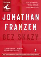 Bez skazy Audiobook (wydanie 2) - Audiobook. Autor: Jonathan Franzen. SmakLiter.pl Okładka książki Bez skazy Audiobook (wydanie 2) - Audiobook