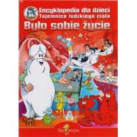 Okładka książki BYŁO SOBIE ŻYCIE ENCYKLOPEDIA DLA DZIECI + DVD