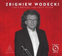 Okładka książki CD ZBIGNIEW WODECKI LUBIĘ WRACAĆ TAM GDZIE BYŁEM Z KSIĄŻKĄ
