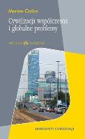 Cywilizacja współczesna i globalne problemy. Autor: Golka Marian. SmakLiter.pl Okładka książki Cywilizacja współczesna i globalne problemy