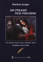 DOTYKANIE TICKTOUCHING. Autor: MARLENA ZYNGER. SmakLiter.pl Okładka książki DOTYKANIE TICKTOUCHING
