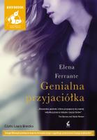 Genialna przyjaciółka - Audiobook. Autor: Ferrante Elena. SmakLiter.pl Okładka książki Genialna przyjaciółka - Audiobook