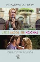 Okładka książki JEDZ MÓDL SIĘ KOCHAJ WYD. KIESZONKOWE (OKŁADKA FILMOWA)