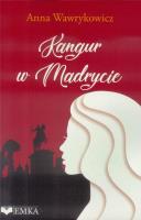 Kangur w Madrycie. Autor: Wawrykowicz Anna. SmakLiter.pl Okładka książki Kangur w Madrycie