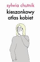 KIESZONKOWY ATLAS KOBIET EDYCJA SPECJALNA. Autor: Chutnik Sylwia. SmakLiter.pl Okładka książki KIESZONKOWY ATLAS KOBIET EDYCJA SPECJALNA