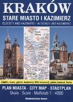 KRAKÓW STARE MIASTO I KAZIMIERZ PLAN MIASTA 1:4000. Autor: Opracowanie zbiorowe. SmakLiter.pl Okładka książki KRAKÓW STARE MIASTO I KAZIMIERZ PLAN MIASTA 1:4000