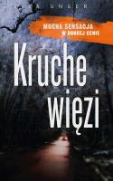 KRUCHE WIĘZI WYD. KIESZONKOWE. Autor: Unger Lisa. SmakLiter.pl Okładka książki KRUCHE WIĘZI WYD. KIESZONKOWE