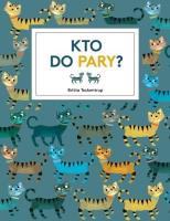KTO DO PARY. Autor: Britta Teckentrup. SmakLiter.pl Okładka książki KTO DO PARY