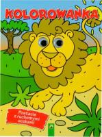 LEW KOLOROWANKA POSTACIE Z RUCHOMYMI OCZKAMI. Autor: Opracowanie zbiorowe. SmakLiter.pl Okładka książki LEW KOLOROWANKA POSTACIE Z RUCHOMYMI OCZKAMI