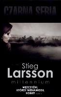 MĘŻCZYŹNI KTÓRZY NIENAWIDZĄ KOBIET CZ. 1 MILLENNIUM TOM 1 WYD. KIESZONKOWE. Autor: Stieg Larsson. SmakLiter.pl Okładka książki MĘŻCZYŹNI KTÓRZY NIENAWIDZĄ KOBIET CZ. 1 MILLENNIUM TOM 1 WYD. KIESZONKOWE