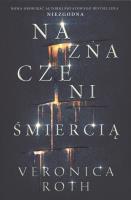 Naznaczeni śmiercią. Autor: Roth Veronica. SmakLiter.pl Okładka książki Naznaczeni śmiercią