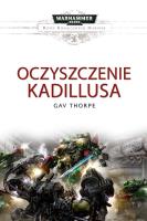 OCZYSZCZENIE KADILLUSA BITWY KOSMICZNYCH MARINES WARHAMMER 40 000. Autor: Gav Thorpe. SmakLiter.pl Okładka książki OCZYSZCZENIE KADILLUSA BITWY KOSMICZNYCH MARINES WARHAMMER 40 000