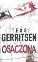 OSACZONA WYD. KIESZONKOWE. Autor: Tess Gerritsen. SmakLiter.pl Okładka książki OSACZONA WYD. KIESZONKOWE
