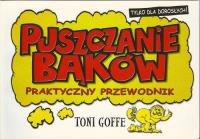 Puszczanie bąków przewodnik. Autor: Goffe Toni. SmakLiter.pl Okładka książki Puszczanie bąków przewodnik