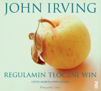 Regulamin tłoczni win - Audiobook. Autor: John Irving. SmakLiter.pl Okładka książki Regulamin tłoczni win - Audiobook