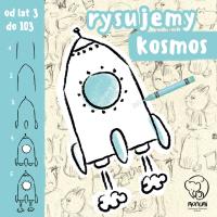RYSUJEMY KOSMOS. Autor: Opracowanie zbiorowe. SmakLiter.pl Okładka książki RYSUJEMY KOSMOS