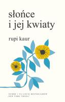 Słońce i jej kwiaty. Autor: Rupi Kaur. SmakLiter.pl Okładka książki Słońce i jej kwiaty