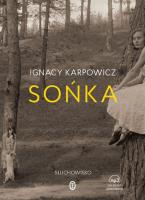 Sońka - Audiobook. Autor: Ignacy Karpowicz. SmakLiter.pl Okładka książki Sońka - Audiobook
