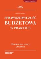 Sprawozdawczosć Budżetowa w praktyce. Autor: Gąsiorek Krystyna. SmakLiter.pl Okładka książki Sprawozdawczosć Budżetowa w praktyce