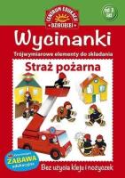 STRAŻ POŻARNA WYCINANKI. Autor: Opracowanie zbiorowe. SmakLiter.pl Okładka książki STRAŻ POŻARNA WYCINANKI