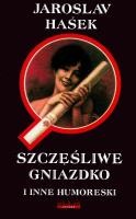 Szczęśliwe gniazdko i inne humoreski w.2017. Autor: Hasek Jaroslav. SmakLiter.pl Okładka książki Szczęśliwe gniazdko i inne humoreski w.2017