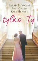 TYLKO TY WYD. KIESZONKOWE. Autor: Morgan Sarah, Green Abby, Kate Hewitt. SmakLiter.pl Okładka książki TYLKO TY WYD. KIESZONKOWE