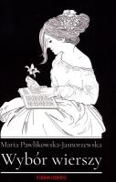 WYBÓR WIERSZY. Autor: Maria Pawlikowska-Jasnorzewska. SmakLiter.pl Okładka książki WYBÓR WIERSZY
