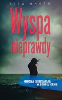 WYSPA NIEPRAWDY WYD. KIESZONKOWE. Autor: Unger Lisa. SmakLiter.pl Okładka książki WYSPA NIEPRAWDY WYD. KIESZONKOWE
